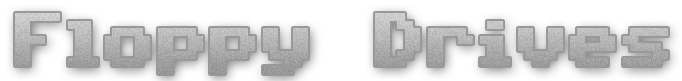Floppy Drives